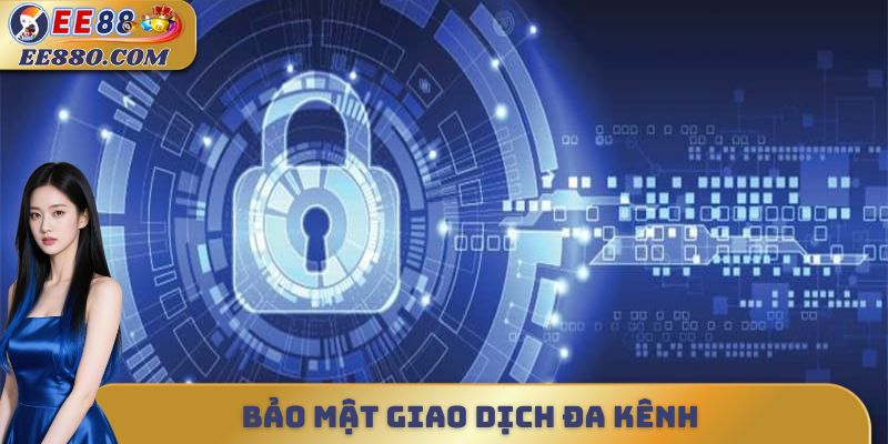 Bảo mật giao dịch đa kênh