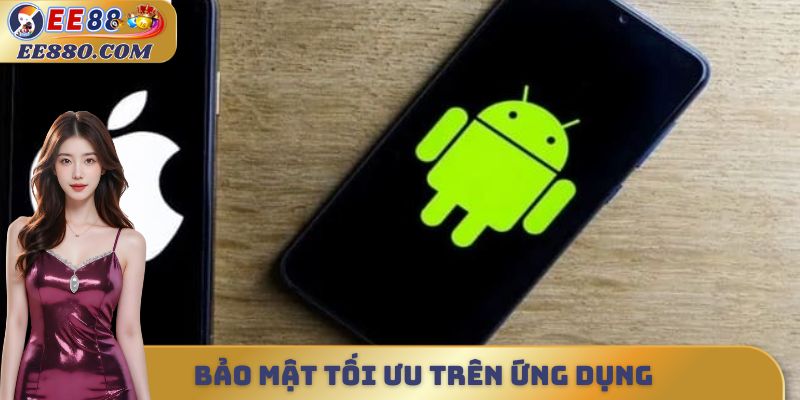 Bảo mật tối ưu trên ứng dụng