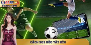 cách soi kèo tài xỉu