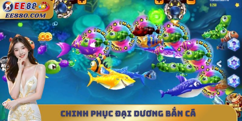 Chinh phục đại dương bắn cá